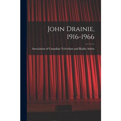 John Drainie, 1916-1966