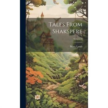 Tales From Shakspere; Volume 2