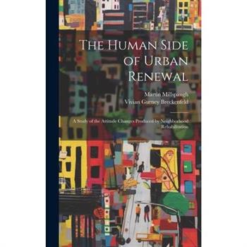The Human Side of Urban Renewal
