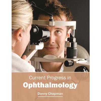 Current Progress in Ophthalmology
