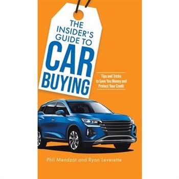 The Insider's Guide to Car Buying