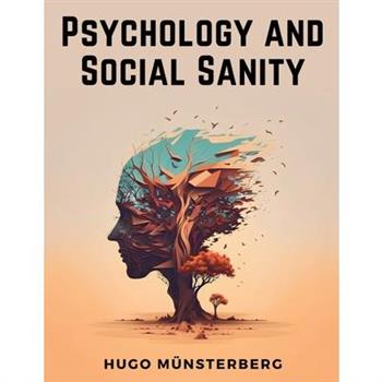 Psychology and Social Sanity