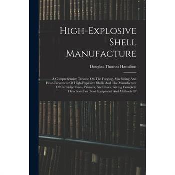 High-explosive Shell Manufacture