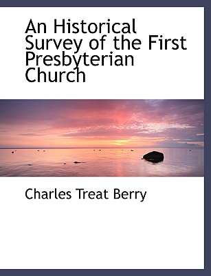 An Historical Survey of the First Presbyterian Church