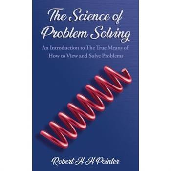 The Science of Problem Solving