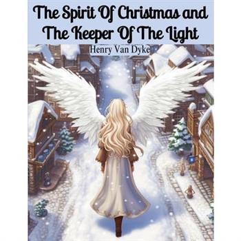 The Spirit Of Christmas and The Keeper Of The Light