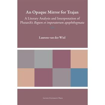An Opaque Mirror for Trajan