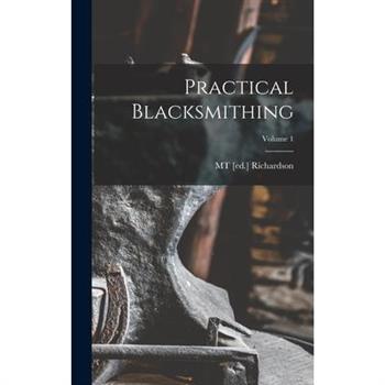 Practical Blacksmithing; Volume 1