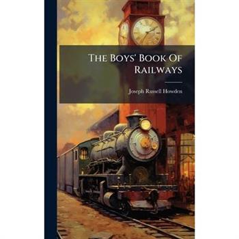 The Boys' Book Of Railways