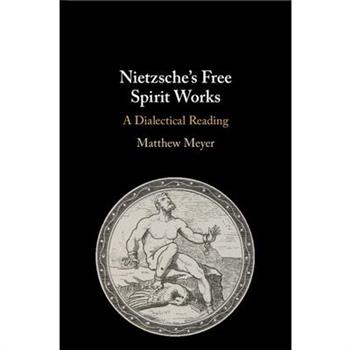Nietzsche’s Free Spirit Works