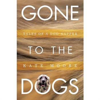 Gone To The Dogs