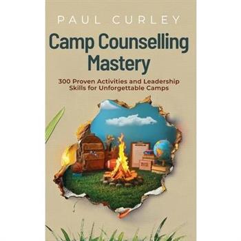 Camp Counselling Mastery
