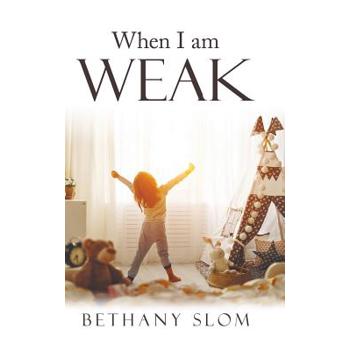 When I Am Weak