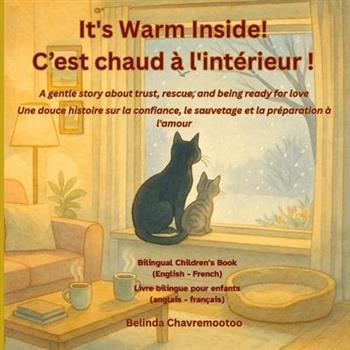 It's Warm Inside! / C'est chaud ? l'int矇rieur!