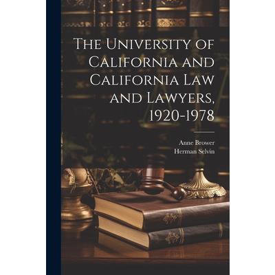 The University of California and California law and Lawyers, 1920-1978