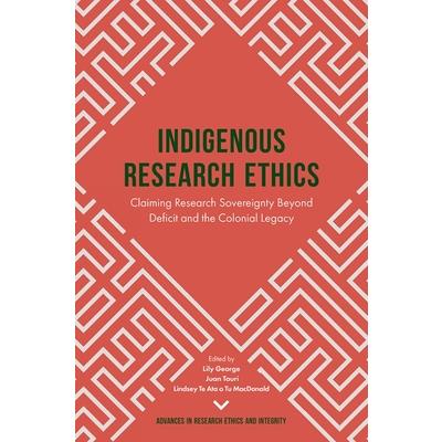 Indigenous research ethics : claiming research sovereignty beyond deficit and the colonial legacy
