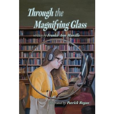 Through the Magnifying Glass