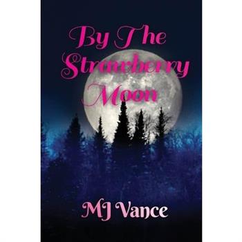 By the Strawberry Moon