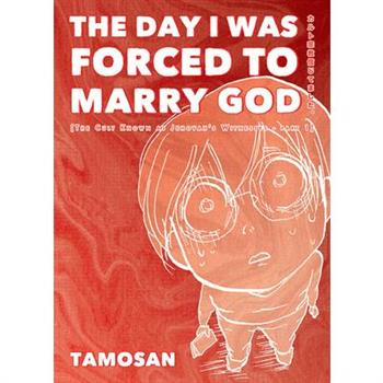 The Day I Was Forced to Marry God