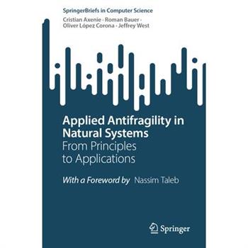 Applied Antifragility in Natural Systems