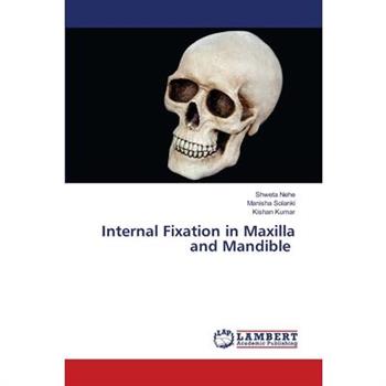 Internal Fixation in Maxilla and Mandible