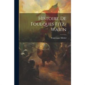 Histoire De Foulques Fitz-warin