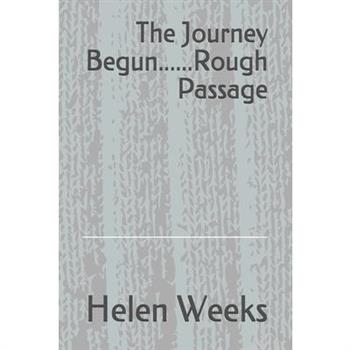 The Journey Begun......Rough Passage
