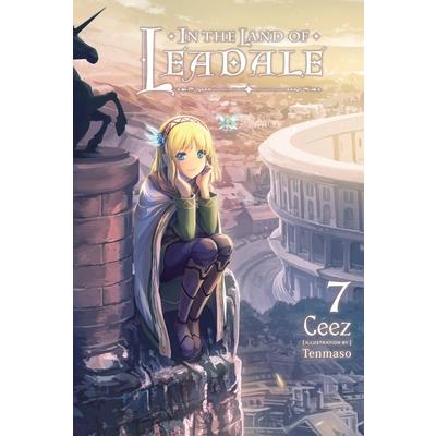 In the Land of Leadale, Vol. 7 (Light Novel)