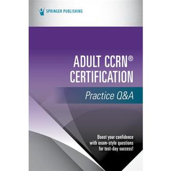 Adult Ccrn(r) Certification Practice Q&A