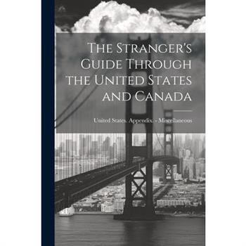 The Stranger’s Guide Through the United States and Canada