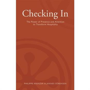 Checking In - The Power of Presence and Attention to Transform Hospitality