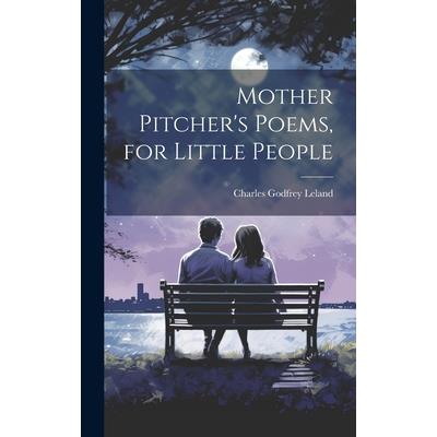 Mother Pitcher’s Poems, for Little People