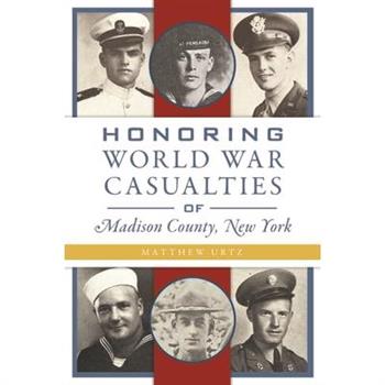 Honoring World War Casualties of Madison County, New York