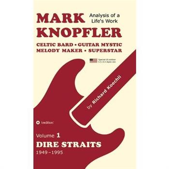 Mark Knopfler (Volume 1, Dire Straits) - the real 500-page book, special US edition