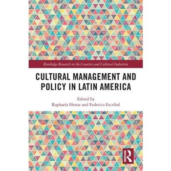 Cultural Management and Policy in Latin America