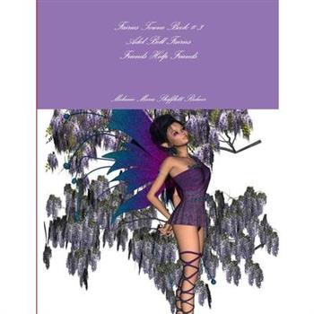 Fairies Towne Book # 3 Adel Bell Fairies Friends Help Friends
