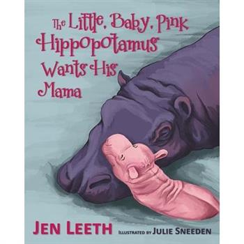 The Little, Baby, Pink Hippopotamus