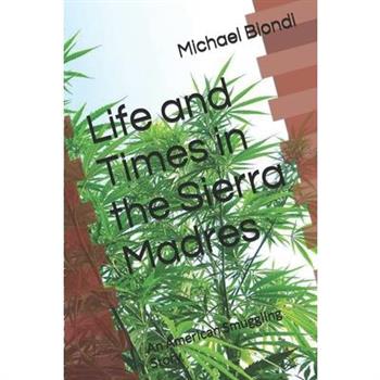 Life and Times in the Sierra Madres