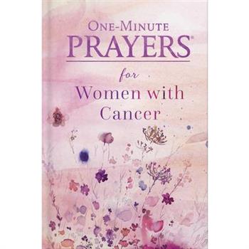 One-Minute Prayers for Women with Cancer