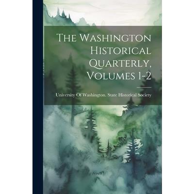 The Washington Historical Quarterly, Volumes 1-2
