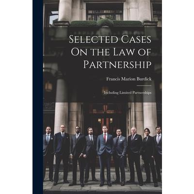 Selected Cases On the Law of Partnership