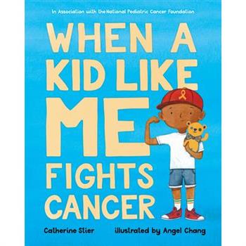 When a Kid Like Me Fights Cancer