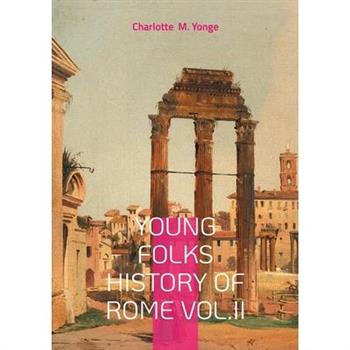 Young Folks History Of Rome Vol.II