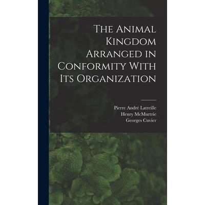 The Animal Kingdom Arranged in Conformity With its Organization