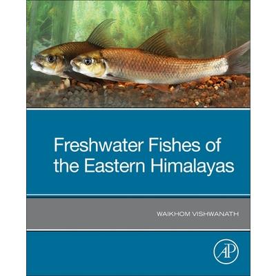Freshwater Fishes of the Eastern Himalayas