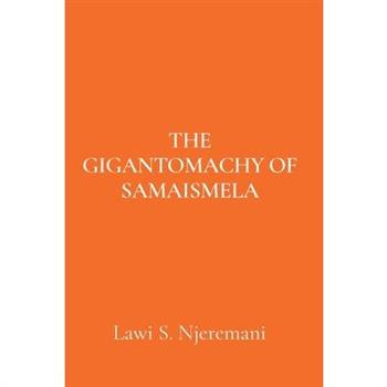 The Gigantomachy of Samaismela
