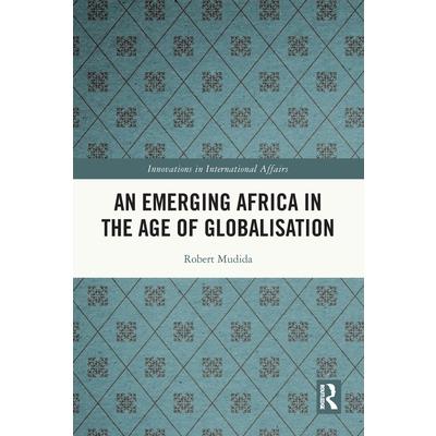 An Emerging Africa in the Age of Globalisation