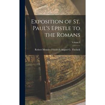 Exposition of St. Paul's Epistle to the Romans; Volume I