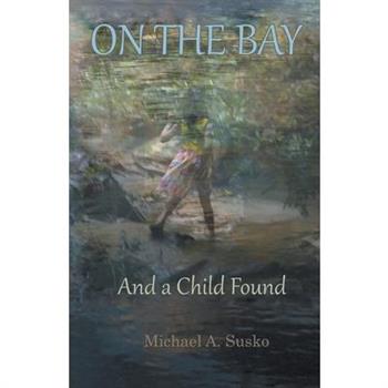 On the Bay and a Wild Child Found