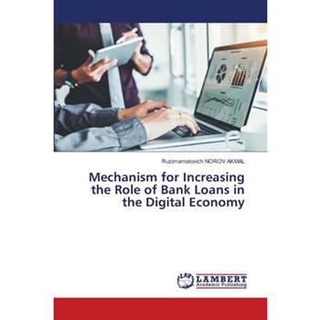 Mechanism for Increasing the Role of Bank Loans in the Digital Economy